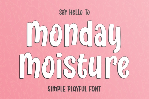 Brighten Your Brand With Monday Moisture Font