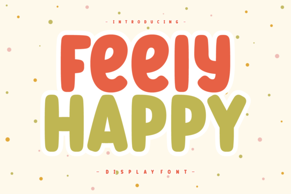 Feely Happy: A Playful Display Font for Editorial Charm