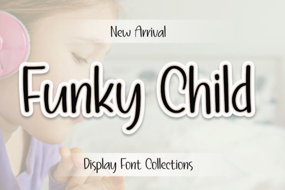 Funky Child: A Handwritten Display Font That Feels Like a Smile
