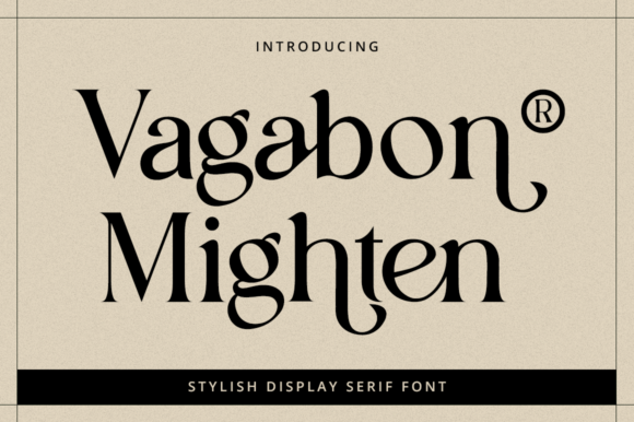 Vagabon Mighten: A Display Font for Clearer Campaigns